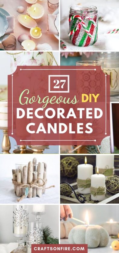 27 DIY Decorated Candle Ideas You'll Love In 2020 - Craftsonfire