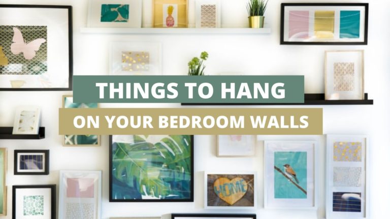 What Can I Hang On My Bedroom Walls? (9 Creative Things)