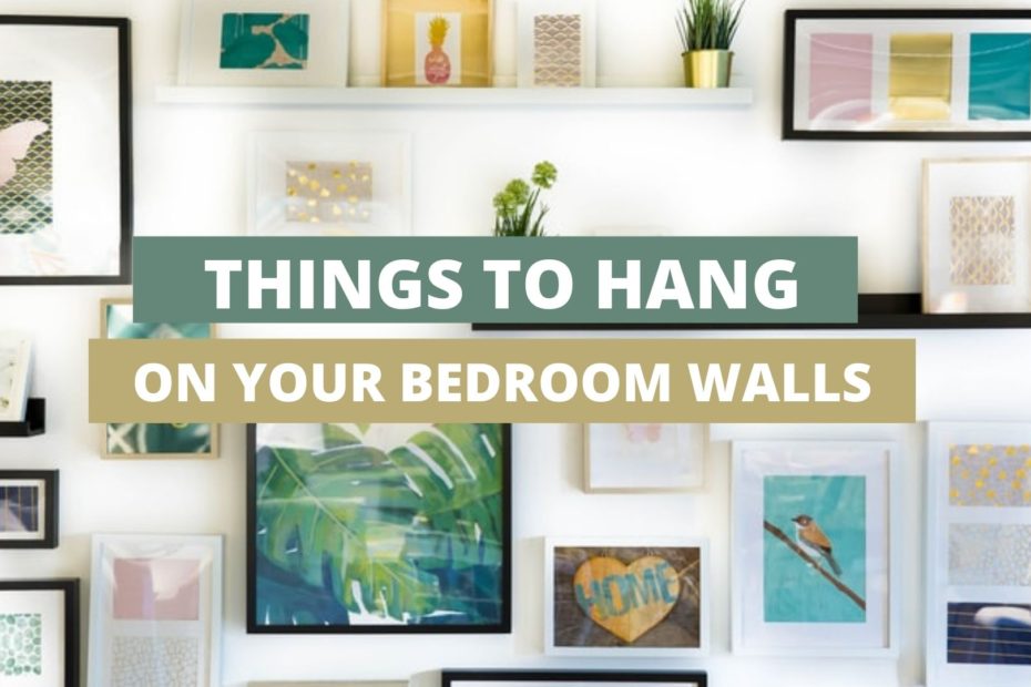 Can You Hang Decorations On Bedroom Walls