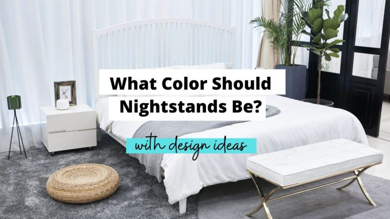 What Color Should Nightstands Be? (Easy Ways To Decide)