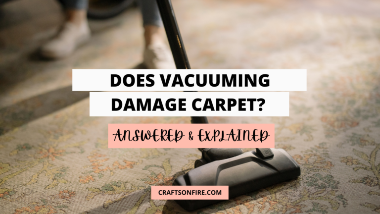 Does Vacuuming Damage Carpet? (Answered & Explained)