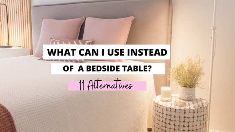 What Can I Use Instead of A Bedside Table? (11 Alternatives)