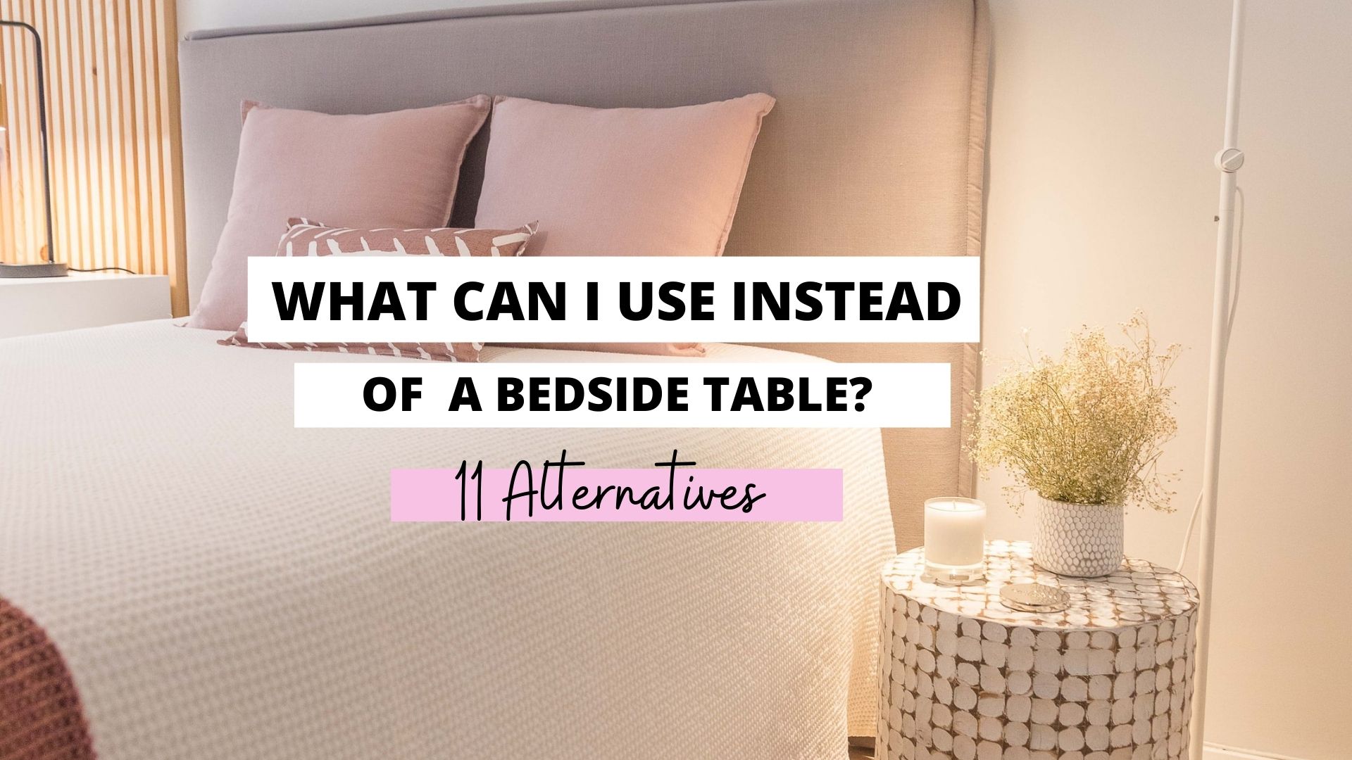 what can i use instead of a bedside table