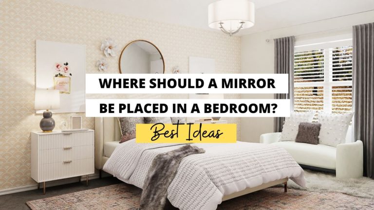 Where Should A Mirror Be Placed In A Bedroom?