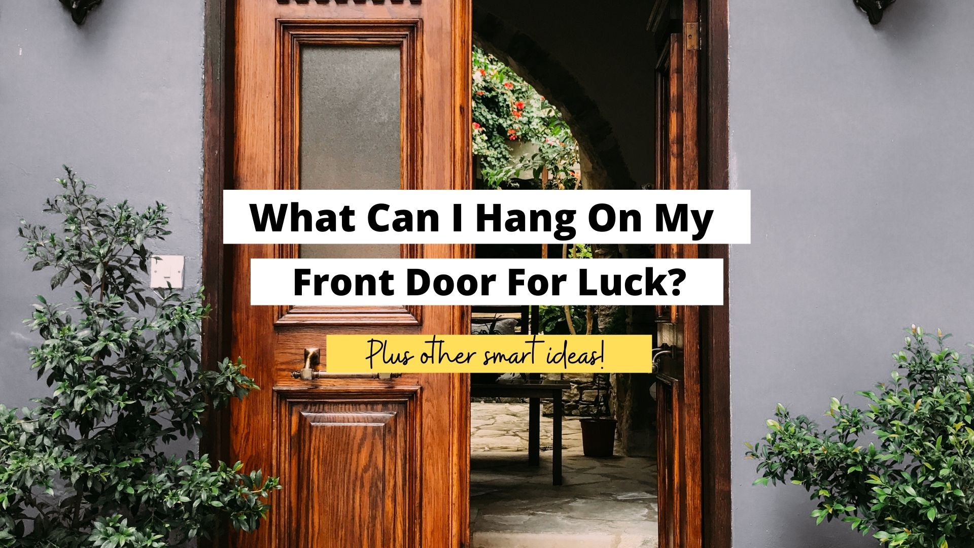 what should I hang on my front door for luck