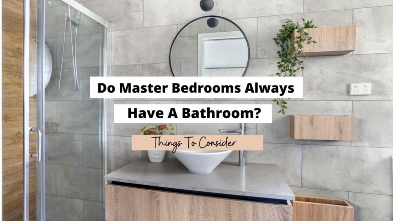 Do Master Bedrooms Always Have A Bathroom?