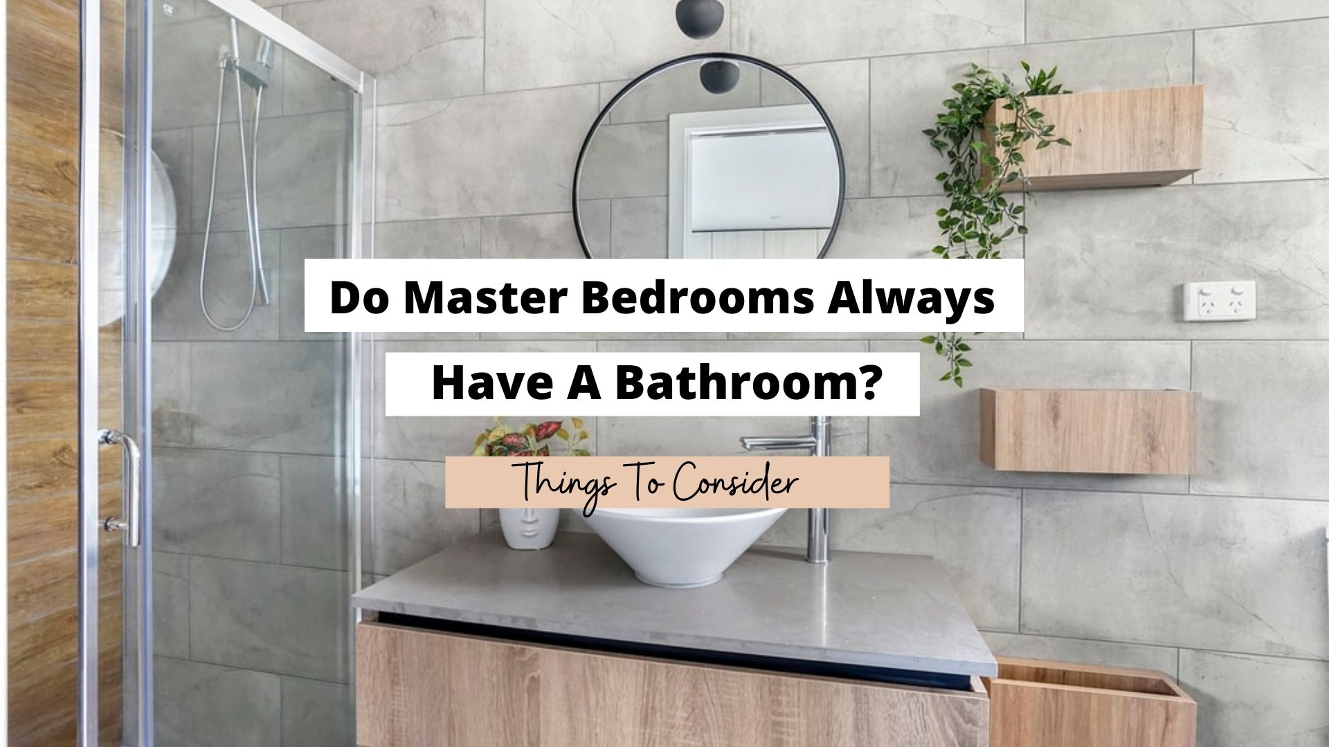 do master bedrooms always have a bathroom