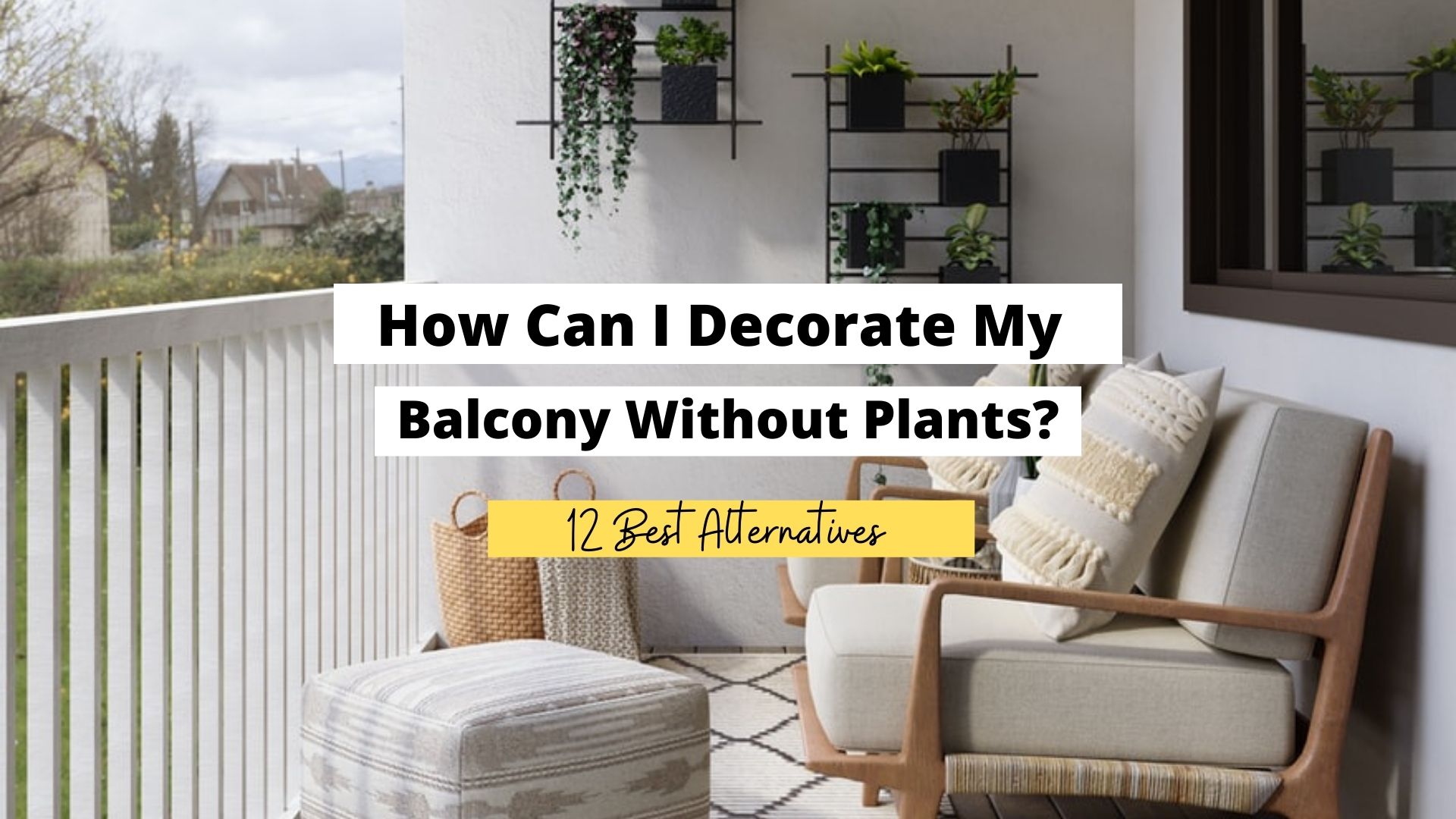 how can I decorate my balcony without plants