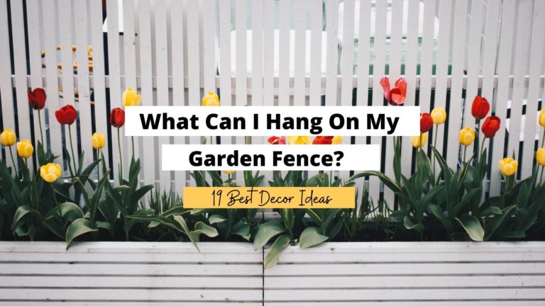 What Can I Hang On My Garden Fence?