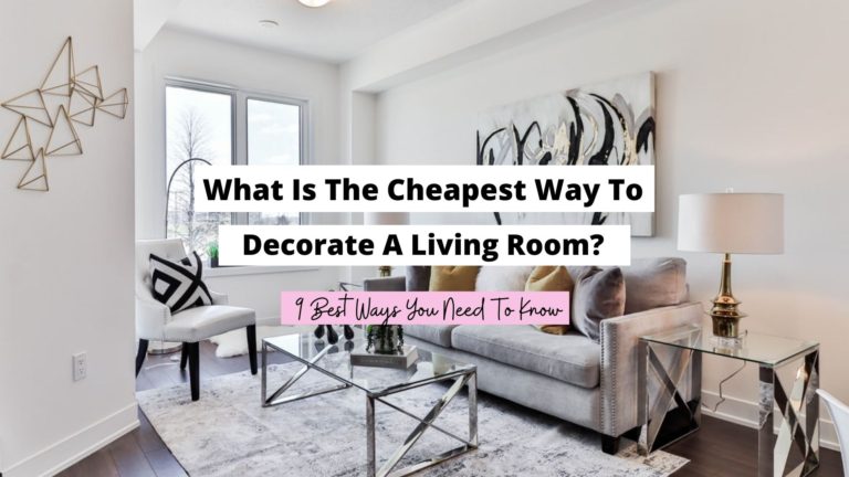 What Is The Cheapest Way To Decorate A Living Room?