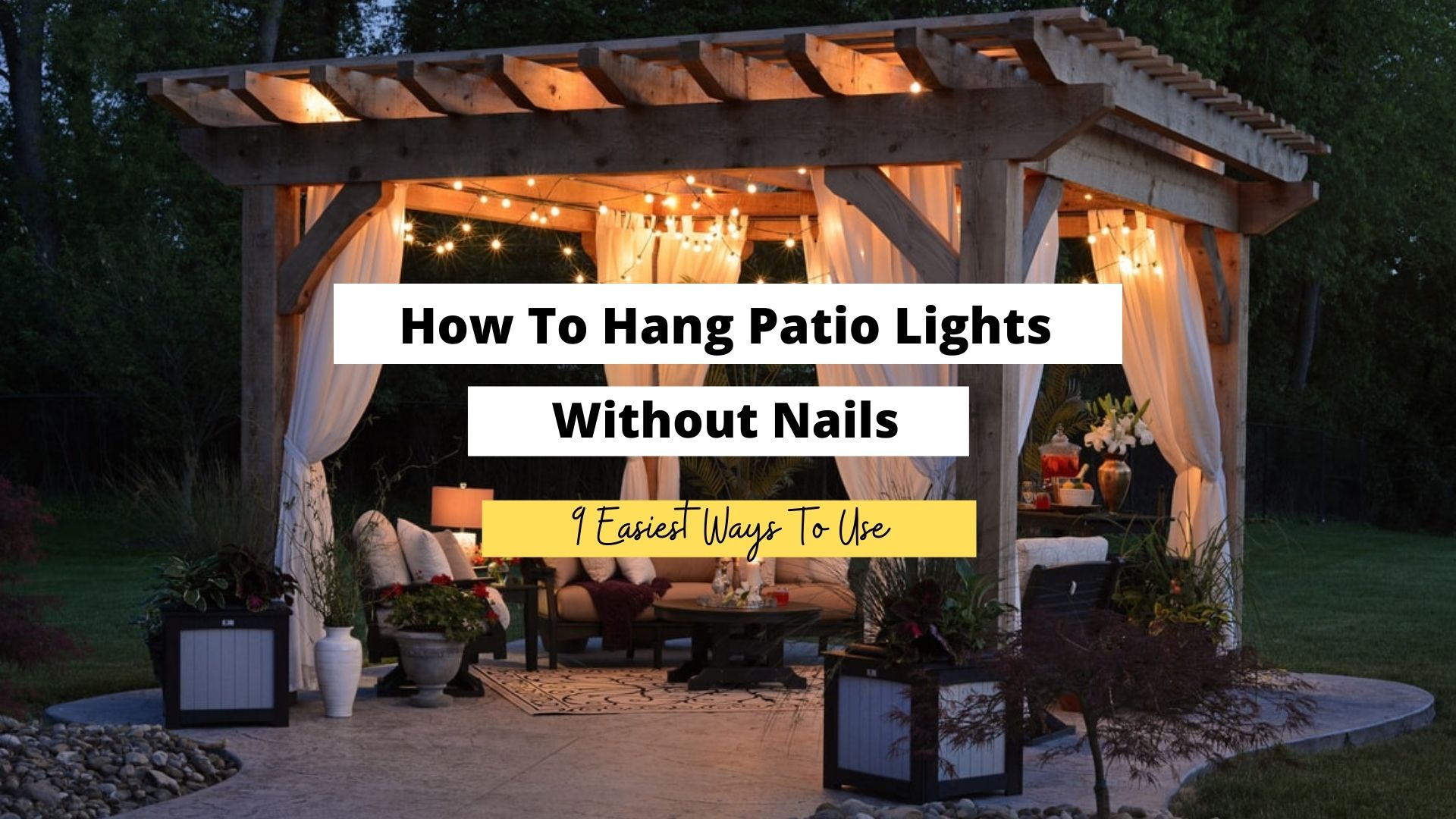 How To Hang Patio Lights Without Nails (9 Surefire Ways) - Craftsonfire