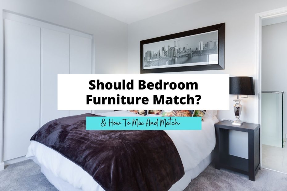 Should Bedroom Furniture Match 6, Does Dresser And Nightstand Have To Match