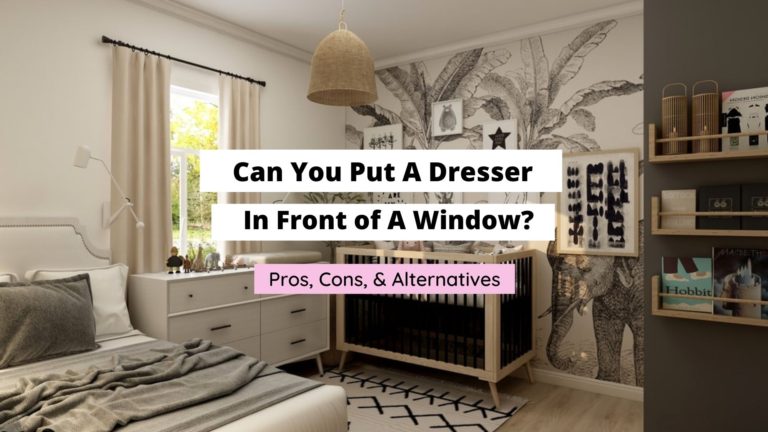 Can You Put A Dresser In Front of A Window?