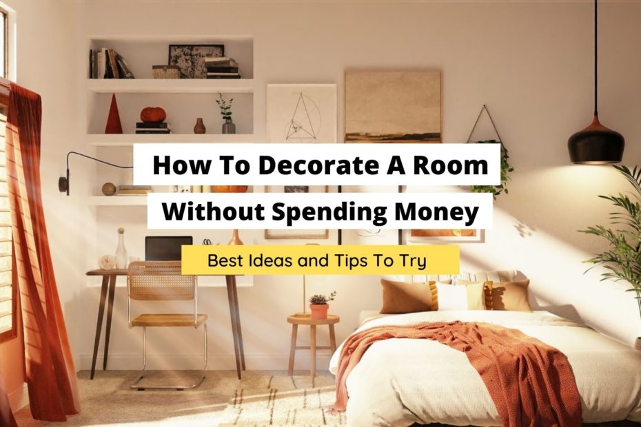 How do I decorate my room without money?