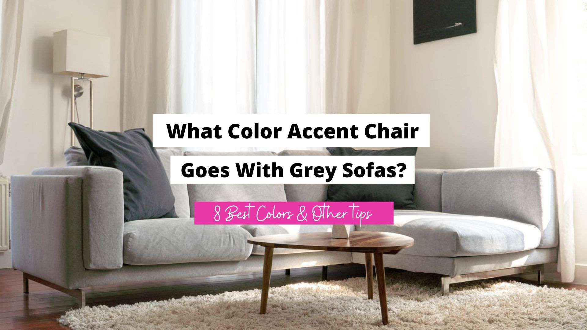what color accent chair goes with grey sofas