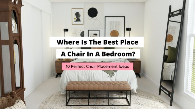 Where To Place A Chair In A Bedroom? (10 Best Placements)