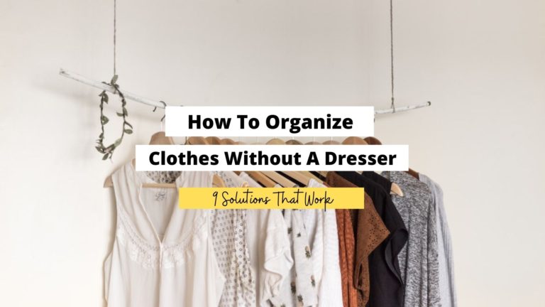 How To Organize Clothes Without A Dresser
