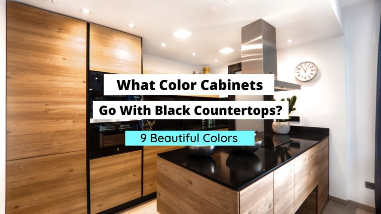 What Color Cabinets Go With Black Countertops? (Top Choices)
