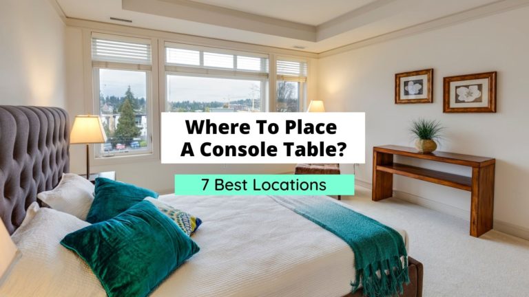 Where To Place A Console Table? (Best Places To Consider)