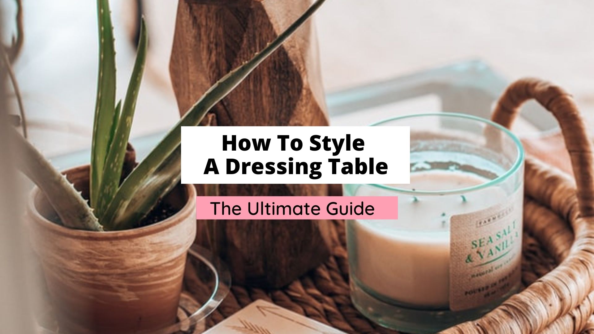 how to style a dressing table