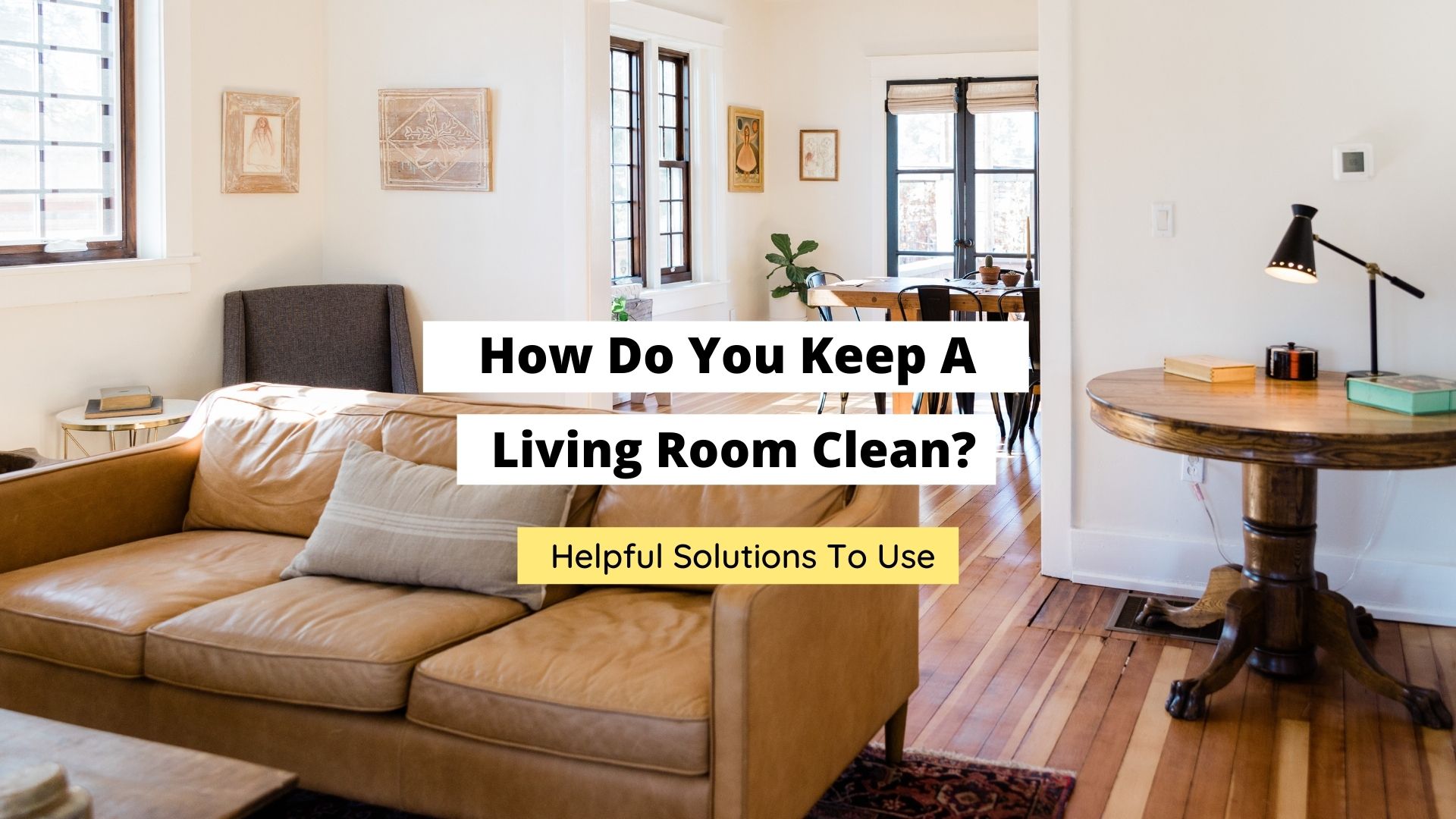 how do you keep a living room clean