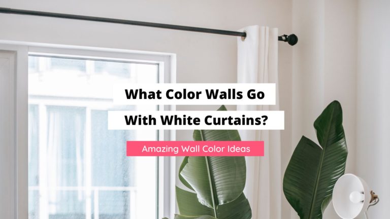 What Color Walls Go With White Curtains?