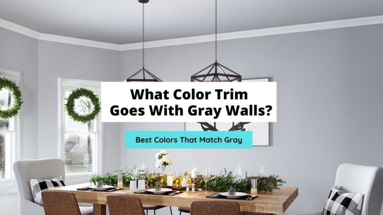 What Color Trim Goes With Gray Walls? (11 Flattering Colors)