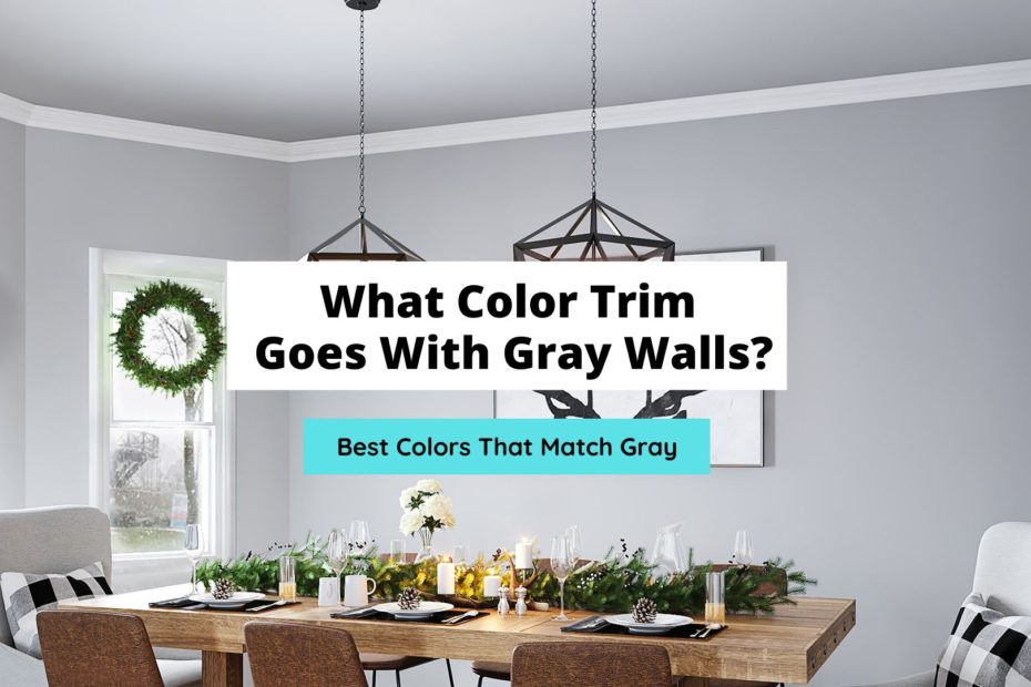 what-color-trim-goes-with-gray-walls-11-flattering-colors