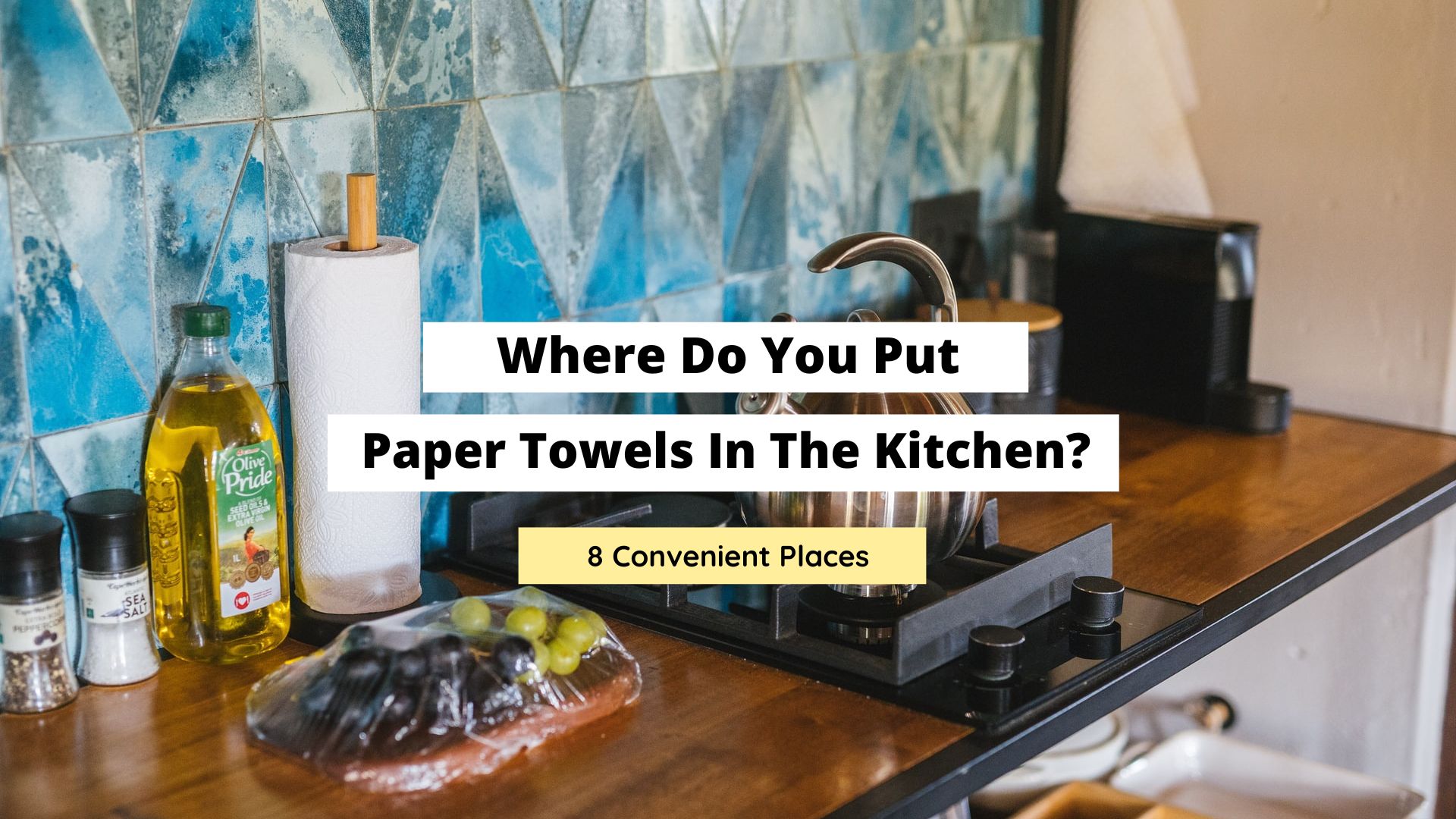where do you put paper towels in the kitchen