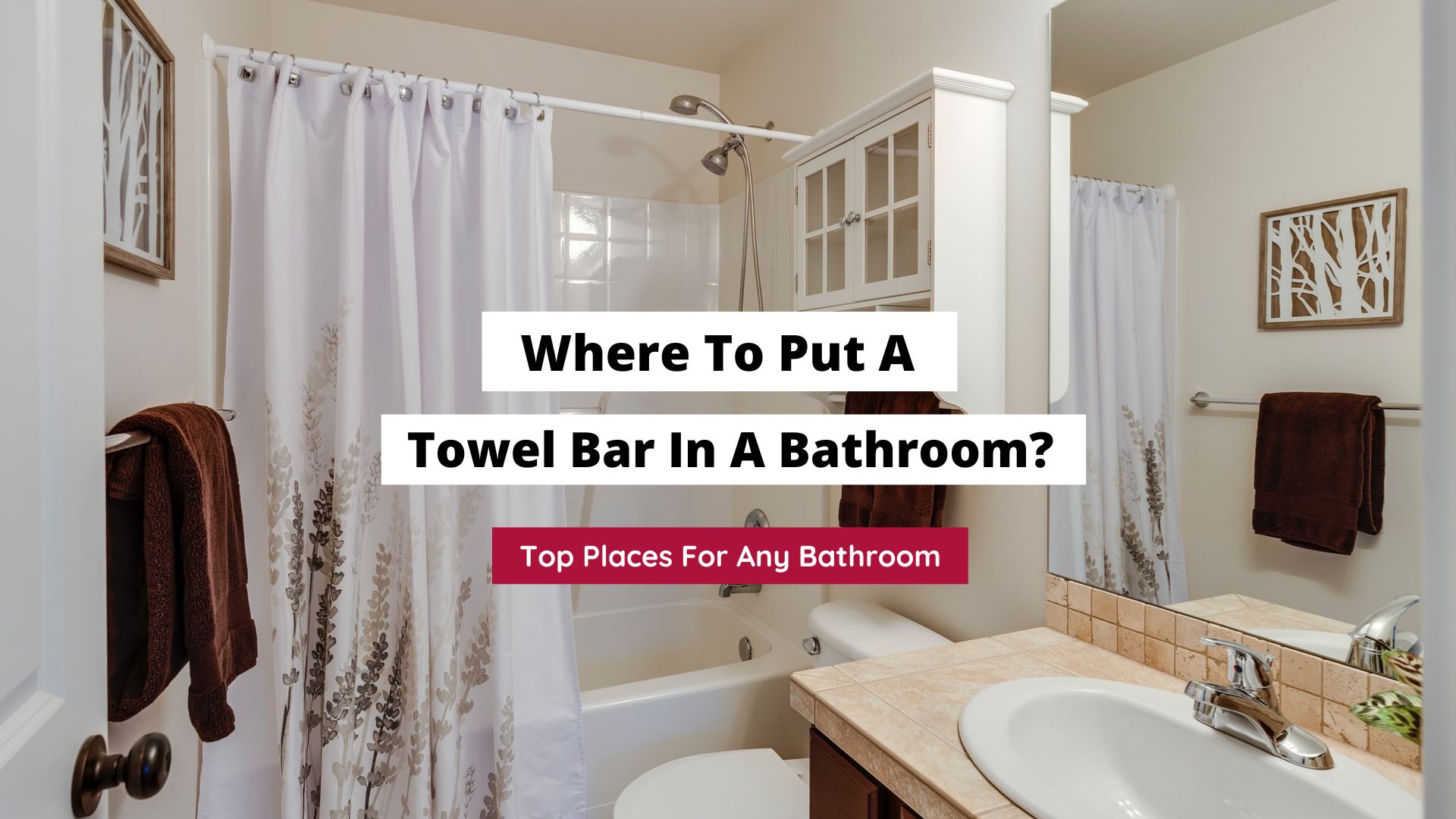 where to put a towel bar in a bathroom