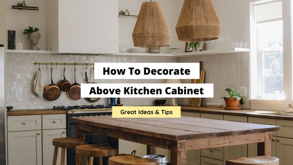 how-to-decorate-above-kitchen-cabinets-15-great-ideas-craftsonfire