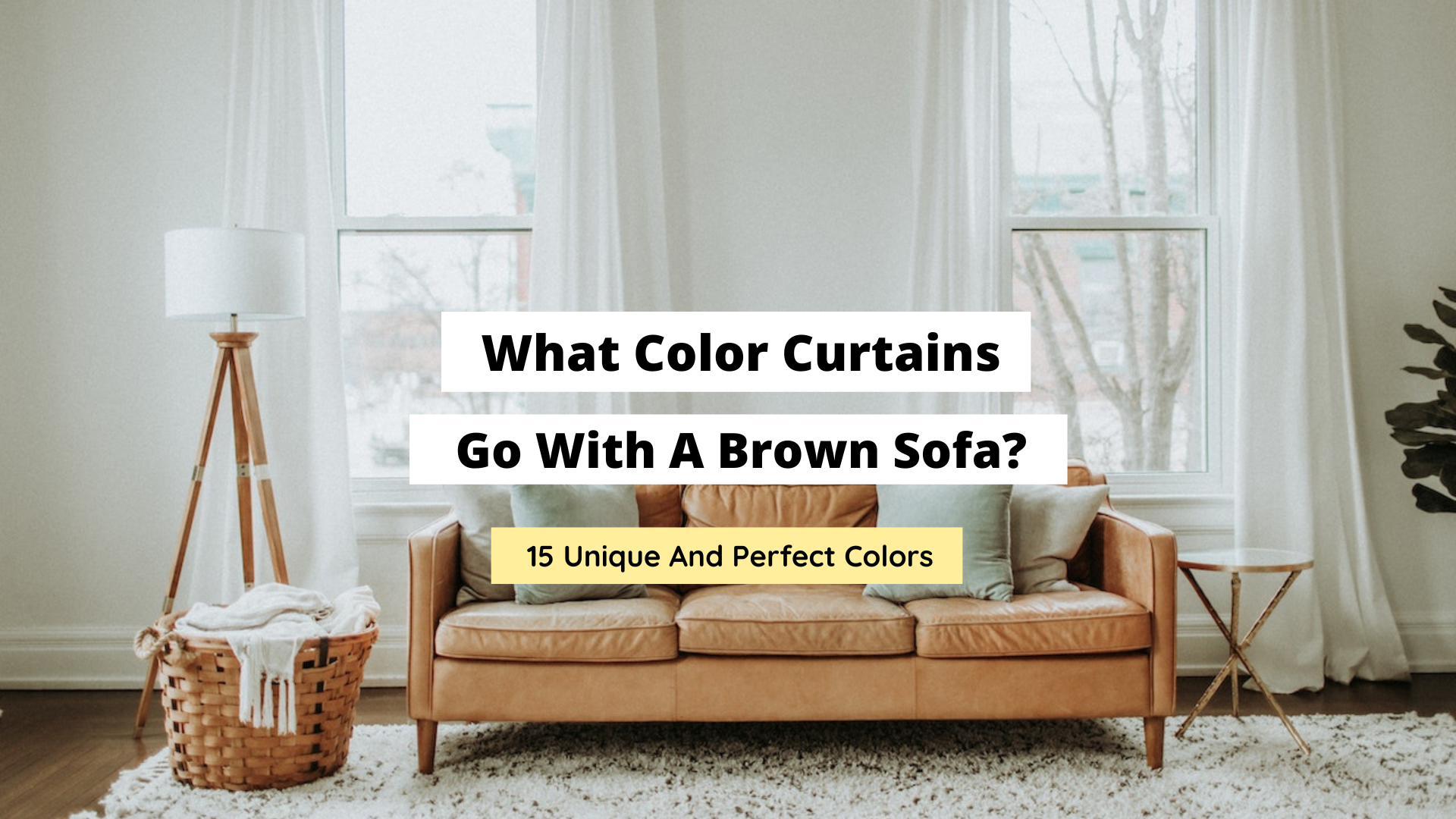 what color curtains go with a brown sofa