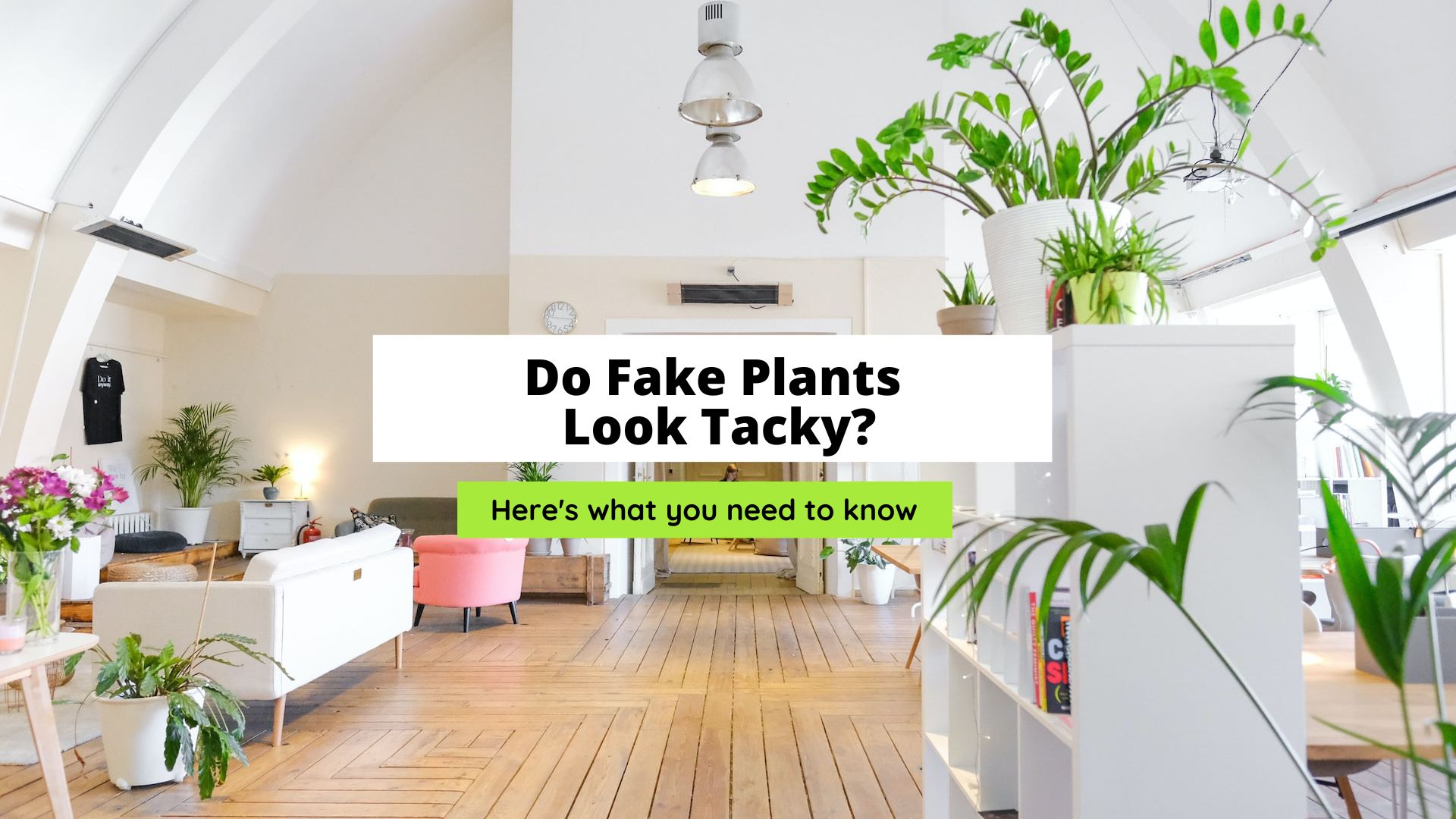 do fake plants look tacky