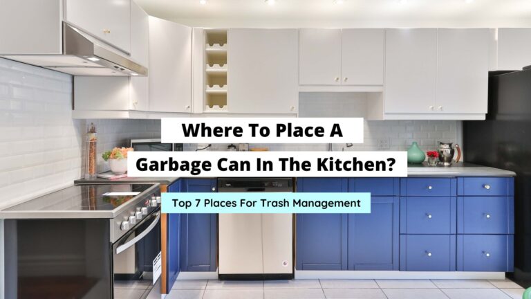 Where To Place a Garbage Can in the Kitchen? (8 Places)