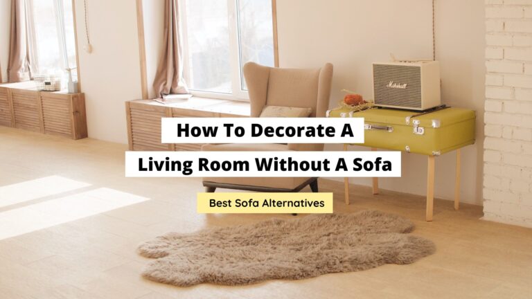 How To Decorate A Living Room Without A Sofa