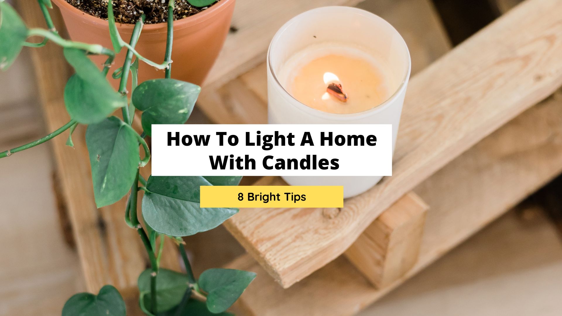 how to light a home with candles
