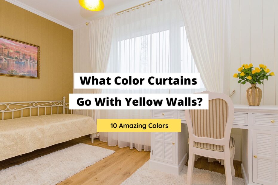 What Color Curtains Go With Yellow Walls? (10 Options) - Craftsonfire