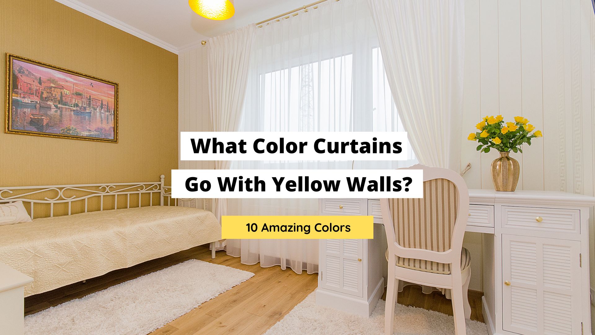 Great Barrier Reef magasin olie What Color Curtains Go With Yellow Walls? (10 Options) - Craftsonfire