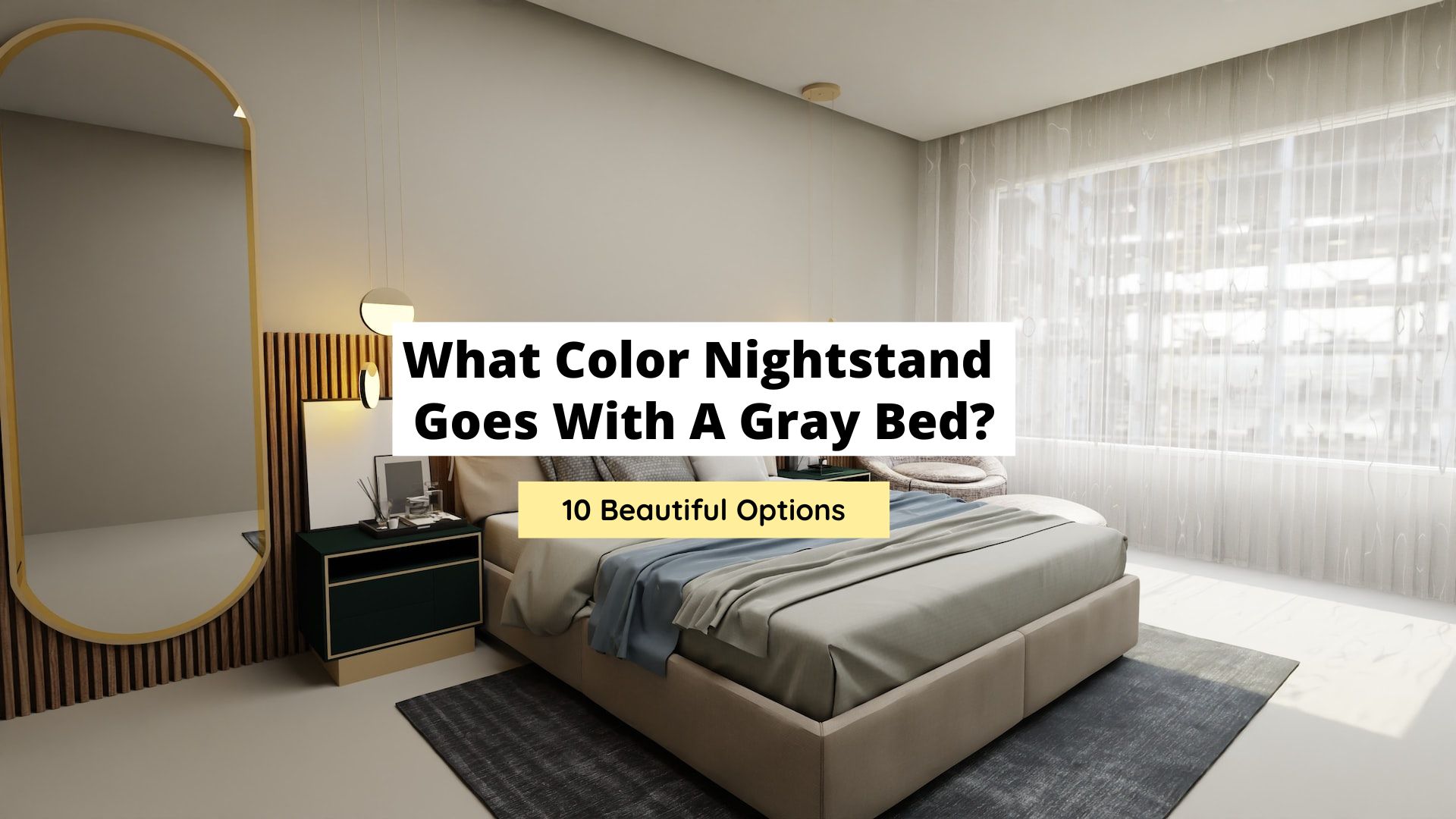 what color nightstand goes with a gray bed