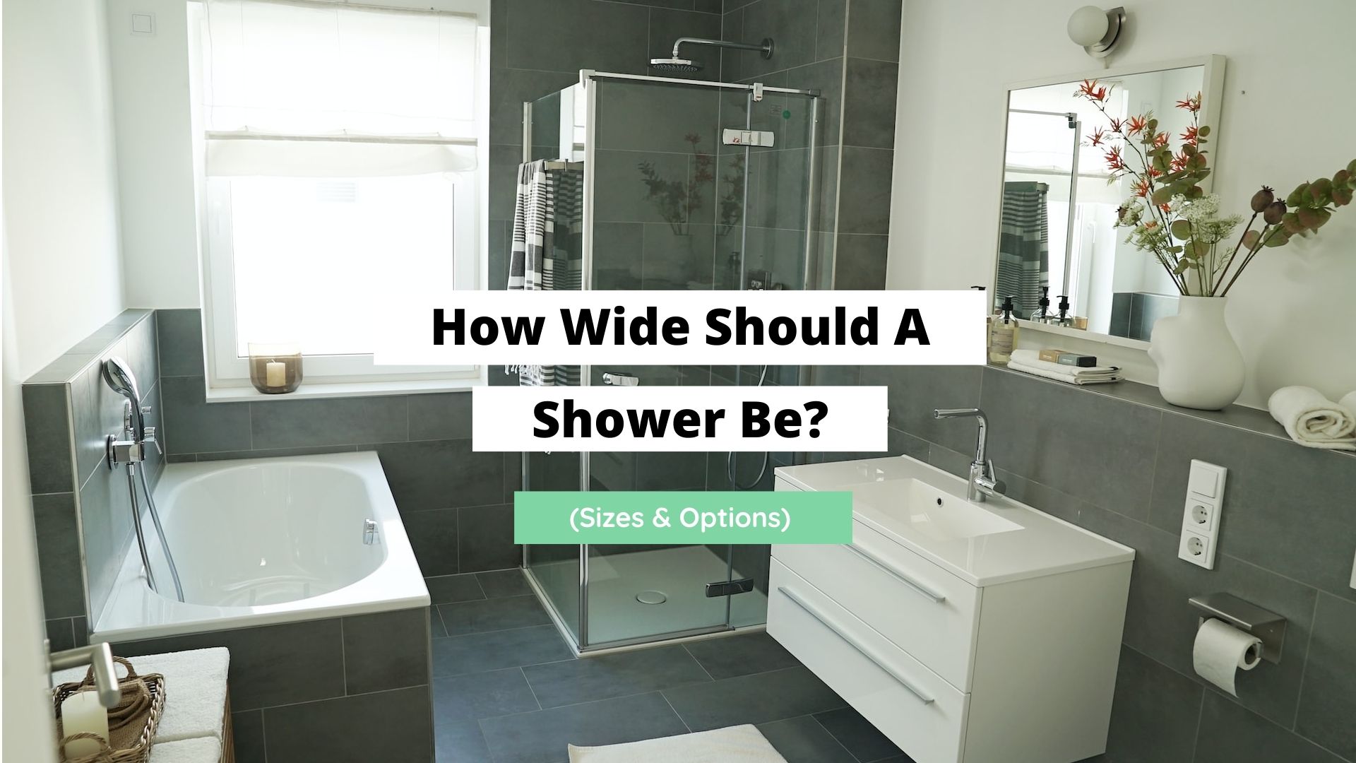 how wide should a shower be