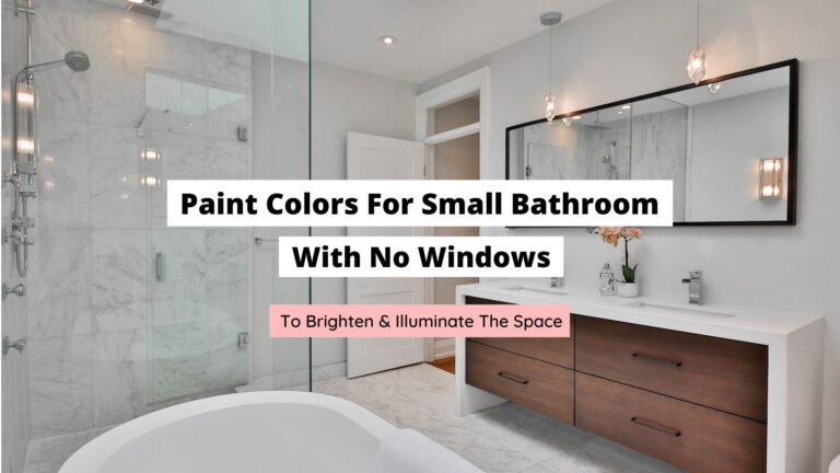 10 Feel-Good Paint Colors For A Small Bathroom With No Windows