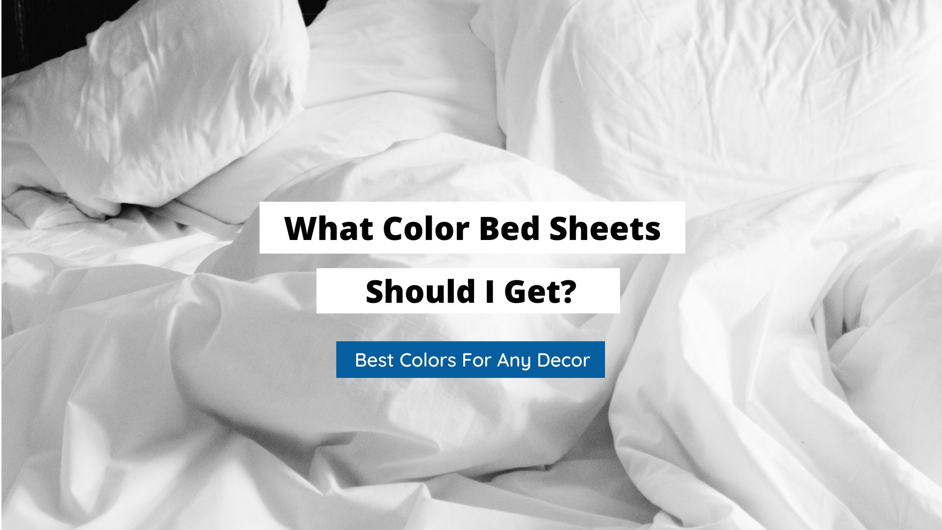 what color bed sheets should I get