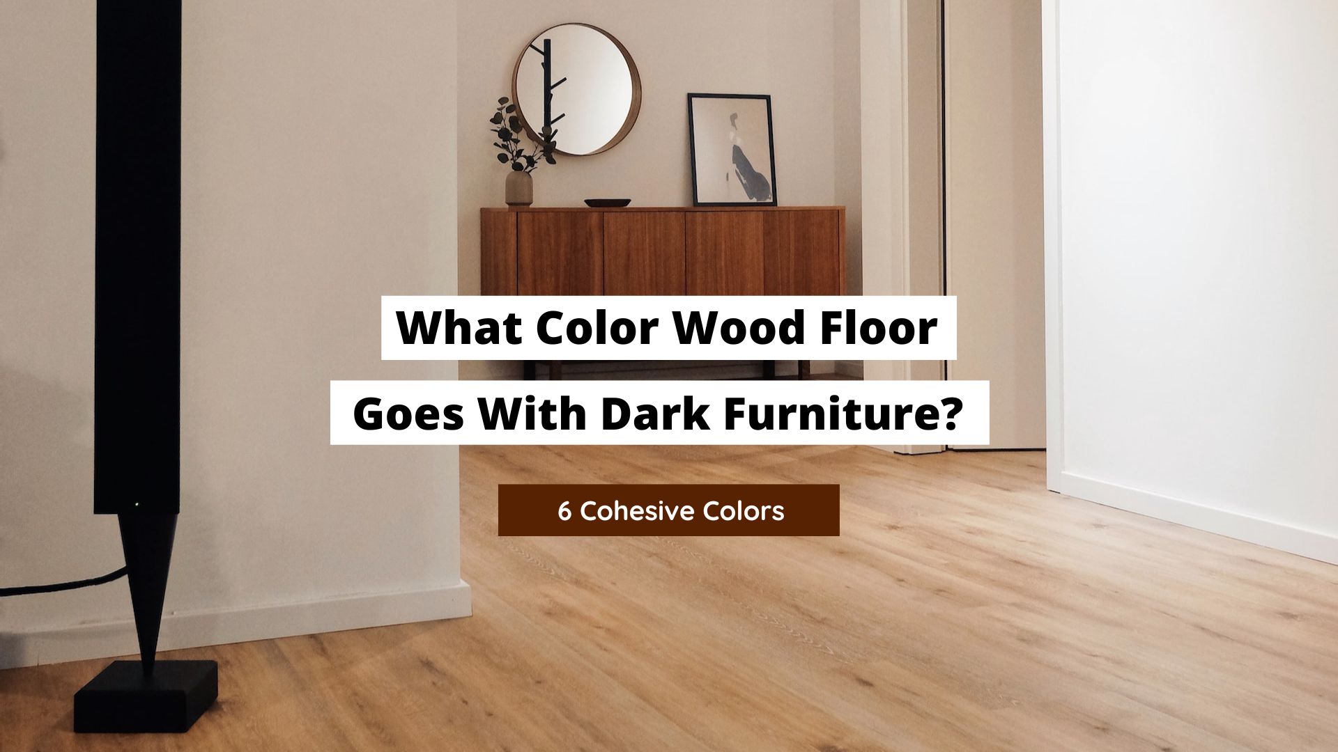 what color wood floor goes with dark furniture