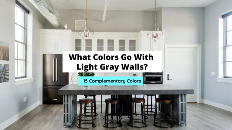 What Colors Go With Light Gray Walls? (15 Colors)