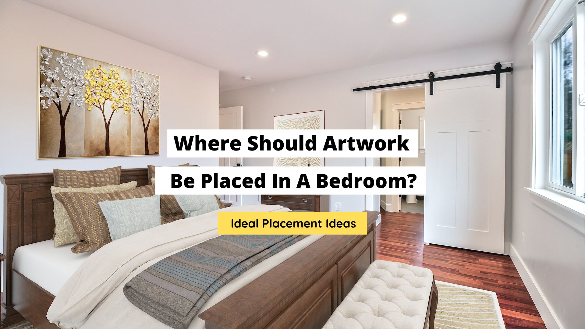where should artwork be placed in a bedroom