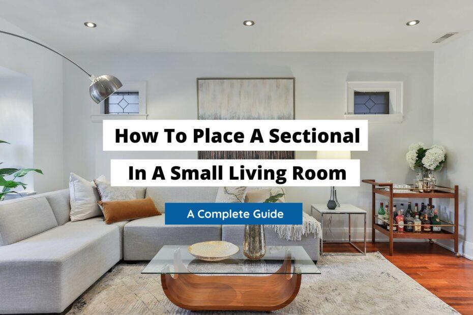 how-to-place-a-sectional-in-a-small-living-room-craftsonfire