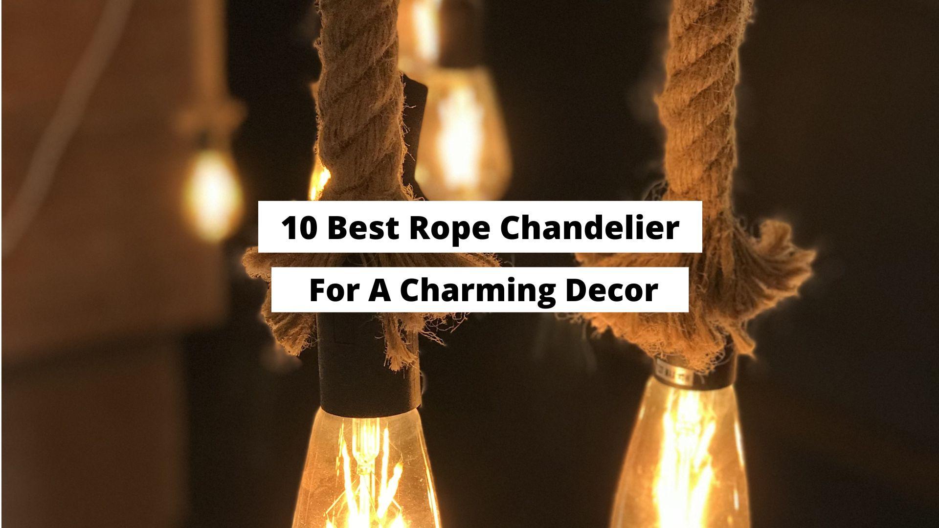 best rope chandeliers