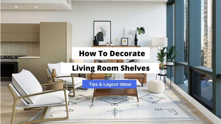 How To Decorate Living Room Shelves