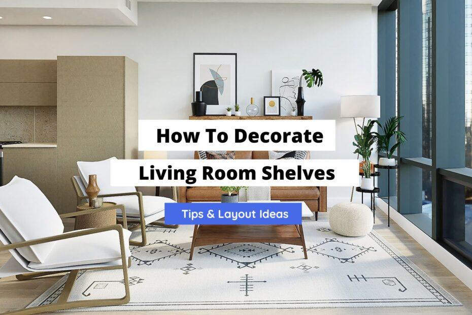 How To Decorate Living Room Shelves Craftsonfire