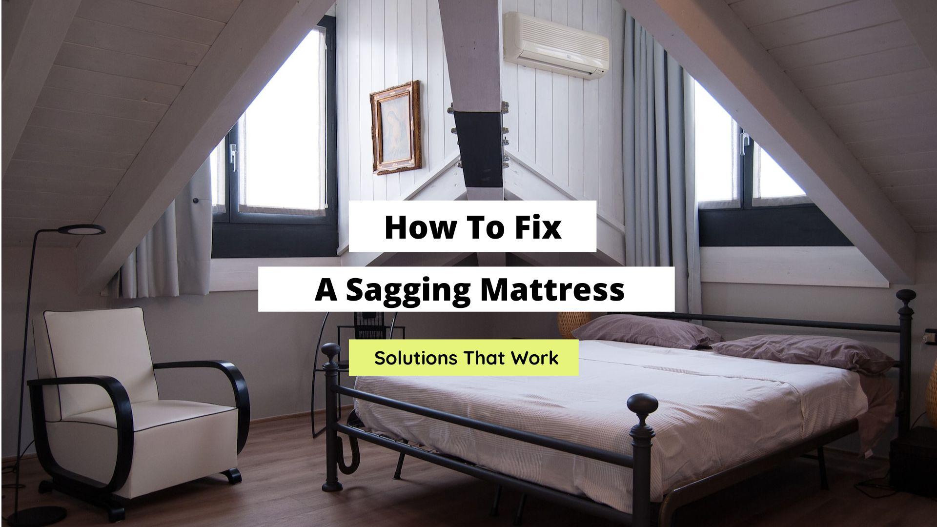 how to fix a sagging mattress
